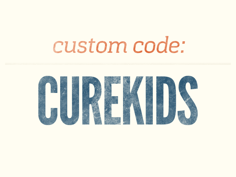 Custom code: CUREkids